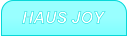 HAUS JOY